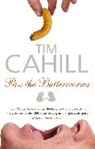 Tim Cahill - Pass the Butterworms