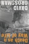 David Grossman, Efra Lev, Efrat Lev - Death as a Way of Life : Ten Years after Oslo