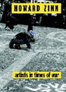 Howard Zinn - Artists During the Time of War and Other Essays