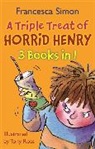 Tony (ill) Ross, Francesca Simon, Tony Ross - A Triple Treat of Horrid Henry
