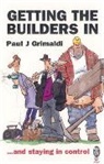 Paul J Grimaldi, Paul J (Author) Grimaldi, Paul J. Grimaldi, Paul J. (Author) Grimaldi - Getting the builders in and staying