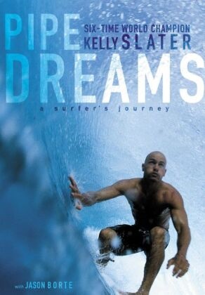 Jason Borte, Kelly Slater - Pipe Dreams