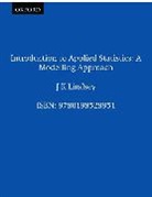 J K Lindsey, J. K. Lindsey, James K. Lindsey - Introduction to Applied Statistics