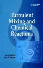 J Baldyga, Jerzy Baldyga, Jerzy (Warsaw University of Technology Baldyga, Jerzy Bałdyga, J Bourne, J.R. Bourne... - Turbulent Mixing And Chemical Reactions