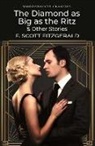 F Scott Fitzgerald, F. Scott Fitzgerald, Keith Carabine - Diamond As Big As The Ritz And