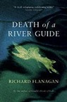 Richard Flanagan - Death of a River Guide