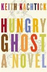 Keith Kachtick - Hungry Ghost