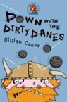 Gillian Cross, Tim Stevens - Down With the Dirty Danes