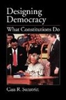 Cass Sunstein, Cass R. Sunstein, Sunstein Cass R. - Designing Democracy