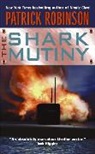 Patrick Robinson - The Shark Mutiny