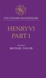 William Shakespeare, Michael Taylor, Michael (Former Professor of English Taylor - Henri VI, Part one