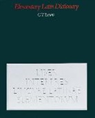 C. T. Lewis, C.T. Lewis, Charlton T. Lewis, Lewis C. T. - Latin Elementary Dictionary