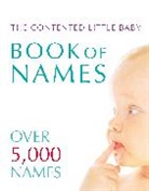 Gillian Delaforce, Delaforce Gillian - The Contented Little Baby Book of Names