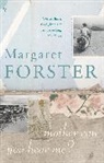 Margaret Forster - Mother Can You Hear Me?