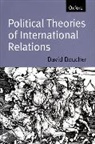David Boucher, David (Professor in Political Theory and Government Boucher, Boucher David - Political Theories Of International Relations