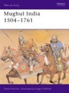 David Nicolle, Angus McBride, McBride Angus - Moghul India: 1523-1805