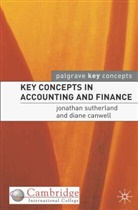 Diane Canwell, Jonatha Sutherland, Jonathan Sutherland - Key Concepts in Accounting and Finance