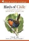 Peter Burke, Alvaro Jaramillo, Jaramillo Alvaro, David Beadle, Beadle David, Peter Burke - Field Guide to the Birds of Chile