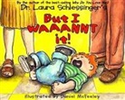 Dr. Laura Schlessinger, Laura Schlessinger, Schlessinger Laura, Daniel McFeeley, McFeeley Daniel - But I Waaannt It !