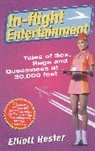 Elliot Hester, Elliott Hester - In-Flight Entertainment