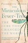 Fiametta Rocco, Fiammetta Rocco, Rocco Fiammetta - The Miraculous Fever-tree