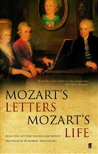 Wolfgang Amadeus Mozart, Professor Robert Spaethling, Robert Spaethling, Rober Spaethling, Robert Spaethling - Mozart's Letters, Mozart's Life