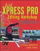 Jaime Fowler, Hullfish, Steve Hullfish, Steve (Editor/Producer Hullfish, Hullfish Steve - Avid Xpress Pro Editing Workshop