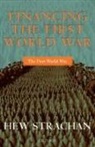 Hew Strachan - Financing the War