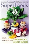 Kathy Matthews, Steven Pratt, Steven G. Pratt - Superfoods RX