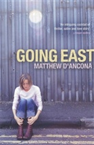 Matthew Ancona, D&amp;apos, Matthew D'Ancona - Going East