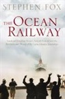 Stephen Fox, Fox Stephen - The Ocean Railway