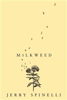 Jerry Spinelli - Milkweed