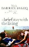 Marie Darrieussecq - A Brief Stay with the Living