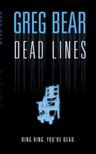 Greg Bear - Dead Lines