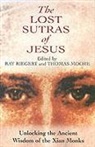 Thomas Moore, Ray Riegert - The Lost Sutras of Jesus