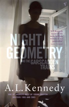 A. L. Kennedy, Al Kennedy - Night Geometry and the Garscadden Trains
