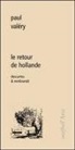 Paul Valery, Paul Valéry, VALERY PAUL - Le Retour de Hollande ; Descartes et Rembrandt