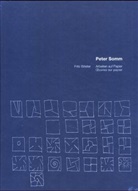 Fritz Billeter, Peter Somm, Fritz Billeter - Peter Somm: oeuvres sur papier (F/D)