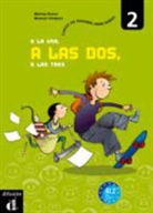M. Russo, Marina Russo, Manuel Vázquez López - A la una, a las dos, a las tres 2, A1-2 : curso de español para niños