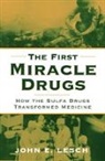 John E. Lesch, John E. (Ed) Lesch, John E. Lesch, John E. (Professor of History Lesch, Lesch John E. - The First Miracle Drugs