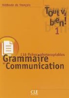 AUGE, Hélène Augé, Claire Marlhens, Llucia Molinos - Tout va bien ! 1 : grammaire et communication : 116 fiches photocopiables