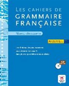 Les cahiers de grammaire : niveau découverte : les 18 thèmes les plus importants pour atteindre le niveau A1 dans plu...