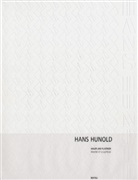 Hans Hunold, Bosshardt-Hengartn, Daniela Bosshardt-Hengartner, Martin Bosshardt-Hengartner - Hans Hunold: Maler und Plastiker / peintre et sculpteur