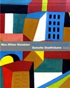 Maxmilian Wandeler, Max-Milian Wandeler - Wo kann blau noch bauen?