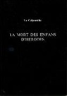 Gautier De Costes Calprenede, Seigneur de La Calprenede Gautier de Costes, LA CALPRENEDE, G. P. Snaith - Mort Des Enfants D Herodes