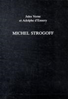 Adolphe D'Ennery, Adolphe d' (1811-1899) Ennery, Adolphe Phillippe D' Ennery, Jules Verne, Jules (1828-1905) Verne, Vernes D Ennere... - Michel Strogoff : pièce en cinq actes et seize tableaux