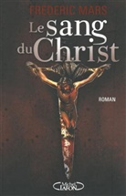 Frédéric Mars - Le livre du mal : le sang du Christ