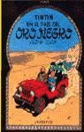 Herge - Las Aventuras de Tintin T.15 ; Tintin en El Pais Del Oro Negro