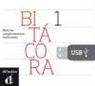BITACORA 1 CLE USB (ACTIVITES NUMERIQUES ENRICHIES) (Livre audio)