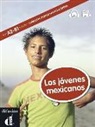 Miryam Audiffred - Los jovenes mexicanos : nivel A2-B1 : audiolibro